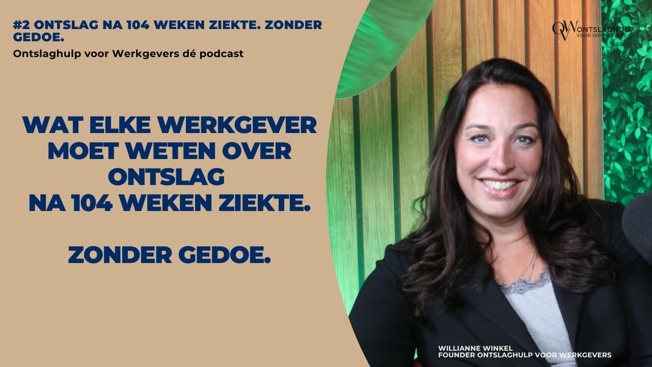 #2 OvW de Podcast - Wat elke werkgever moet weten over ontslag na 104 weken ziekte #2 OvW de Podcast - Wat elke werkgever moet weten over ontslag na 104 weken ziekte
